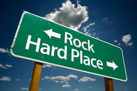 Rock and a Hard Place Rock and a Hard Place